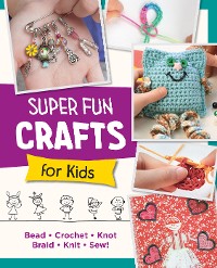 Cover Super Fun Crafts for Kids