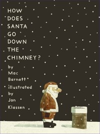 Cover How Does Santa Go Down the Chimney?