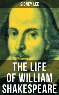 Cover THE LIFE OF WILLIAM SHAKESPEARE