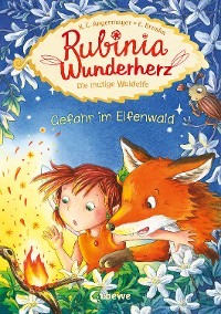 Cover Rubinia Wunderherz, die mutige Waldelfe (Band 4) - Gefahr im Elfenwald