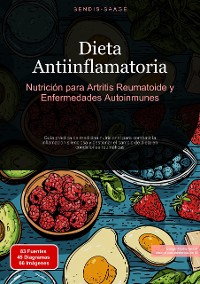 Cover Dieta Antiinflamatoria: Nutrición para Artritis Reumatoide y Enfermedades Autoinmunes