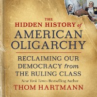 Cover Hidden History of American Oligarchy