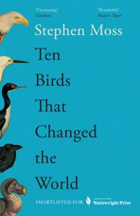 Cover Ten Birds That Changed the World