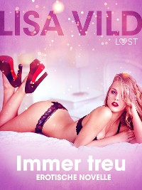 Cover Immer treu: Erotische Novelle