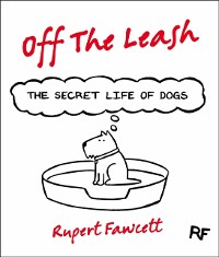 Cover Off The Leash: The Secret Life of Dogs