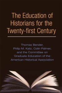 Cover Education of Historians for Twenty-first Century