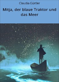 Cover Mitja, der blaue Traktor und das Meer