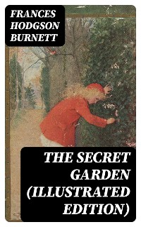 Cover The Secret Garden (Illustrated Edition)