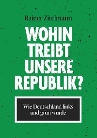 Cover Wohin treibt unsere Republik?