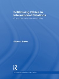 Cover Politicising Ethics in International Relations