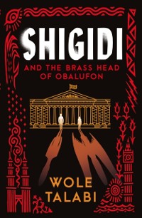 Cover Shigidi and the Brass Head of Obalufon