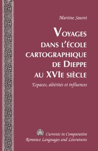 Cover Voyages dans l’école cartographique de Dieppe au XVI e  siècle