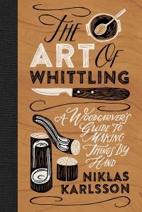 Cover The Art of Whittling