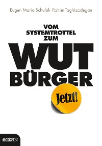 Cover Vom Systemtrottel zum Wutbürger