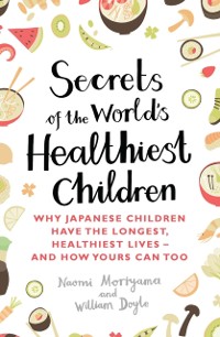 Cover Secrets of the World's Healthiest Children