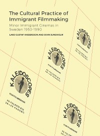 Cover The Cultural Practice of Immigrant Filmmaking