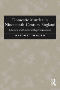 Cover Domestic Murder in Nineteenth-Century England