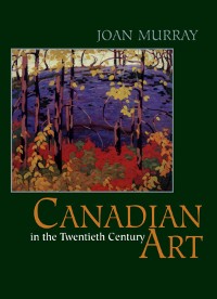 Cover Canadian Art in the Twentieth Century