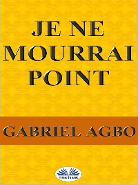 Cover Je Ne Mourrai Point