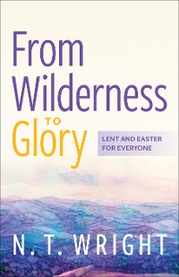 Cover From Wilderness to Glory