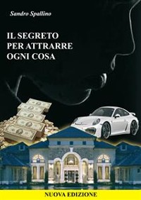 Cover Il segreto per attrarre ogni cosa