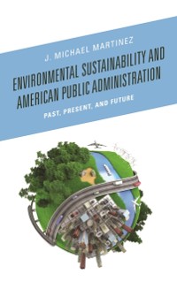 Cover Environmental Sustainability and American Public Administration
