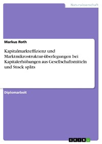 Cover Kapitalmarkteffizienz und Marktmikrostruktur-überlegungen bei Kapitalerhöhungen aus Gesellschaftsmitteln und Stock splits