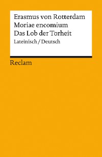 Cover Moriae encomium / Das Lob der Torheit (Lateinisch/Deutsch)
