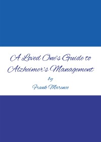 Cover A Loved One's Guide to Alzheimer's Management