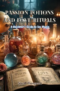 Cover Passion Potions and Love Rituals