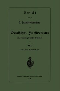 Cover Bericht über die XI. Hauptversammlung des Deutschen Forstvereins