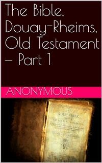 Cover The Bible, Douay-Rheims, Old Testament — Part 1