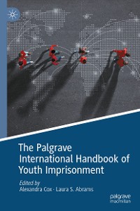 Cover The Palgrave International Handbook of Youth Imprisonment