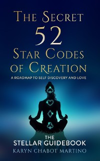 Cover The Secret 52 Star Codes of Creation (The Stellar Guidebook)