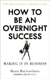 Cover How to Be an Overnight Success
