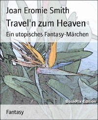 Cover Travel'n zum Heaven