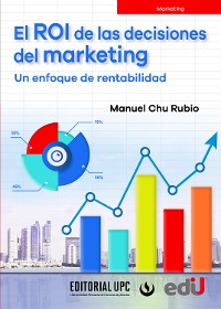 Cover El ROI de las decisiones del marketing