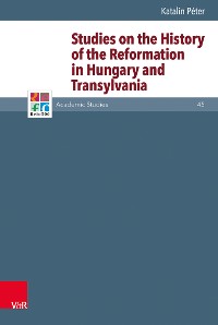 Cover Studies on the History of the Reformation in Hungary and Transylvania