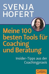 Cover Meine 100 besten Tools für Coaching und Beratung