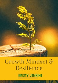 Cover Growth Mindset and Resilience