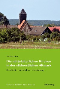Cover Die mittelalterlichen Kirchen in der südwestlichen Altmark
