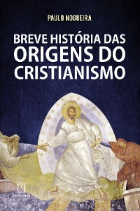 Cover Breve história das origens do cristianismo