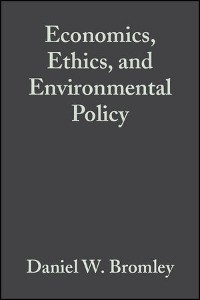 Cover Economics, Ethics, and Environmental Policy