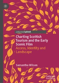 Cover Charting Scottish Tourism and the Early Scenic Film