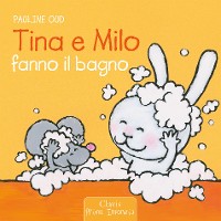 Cover Tina e Milo fanno il bagno