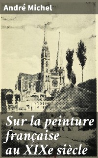 Cover Sur la peinture française au XIXe siècle