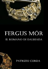 Cover Fergus Mór. Il Romano di Dalriada