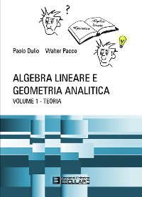 Cover Algebra Lineare e Geometria Analitica - Teoria