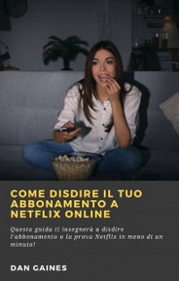 Cover Come Disdire Il Tuo Abbonamento a Netflix Online