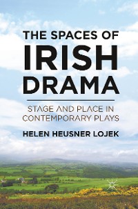 Cover The Spaces of Irish Drama